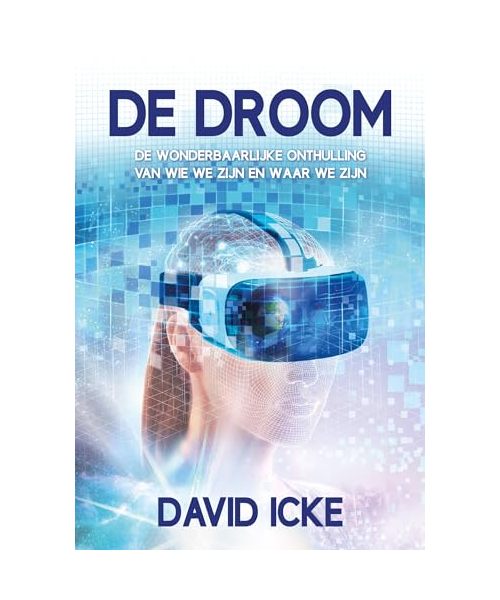 De Droom: De wonderbaarlijke onthulling van wie we zijn en waar we zijn