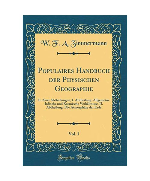 Populaires Handbuch der Physischen Geographie, Vol. 1