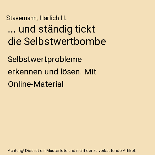 ... und ständig tickt die Selbstwertbombe
