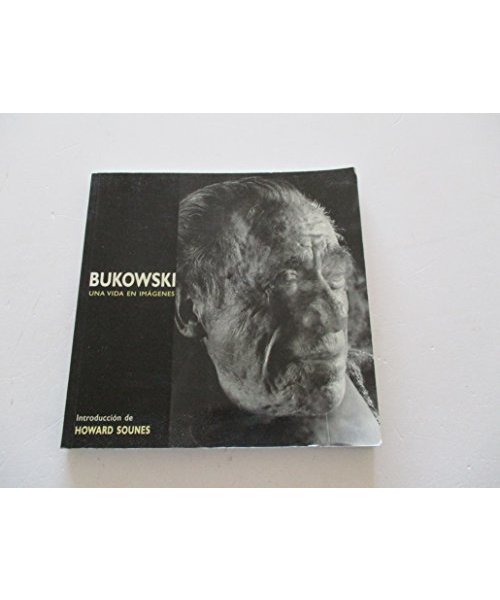 Bukowski: una vida en imágenes