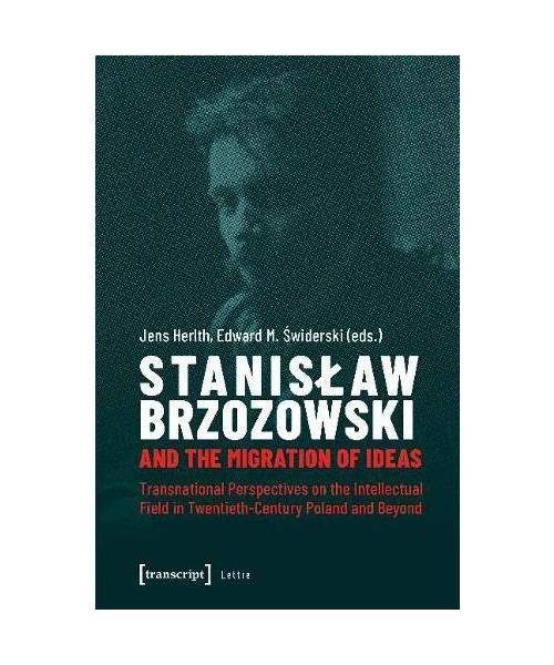 Stanislaw Brzozowski and the Migration of Ideas