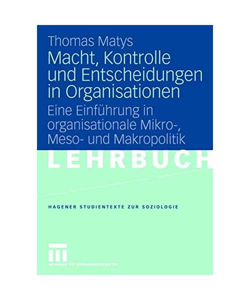 Macht, Kontrolle und Entscheidungen in Organisationen
