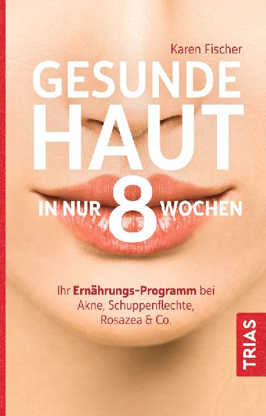 Gesunde Haut in nur 8 Wochen