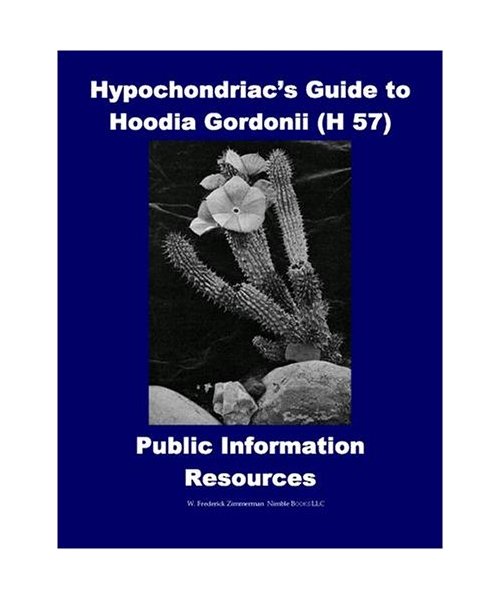 Hypochondriac's Guide to Hoodia Gordonii H 57