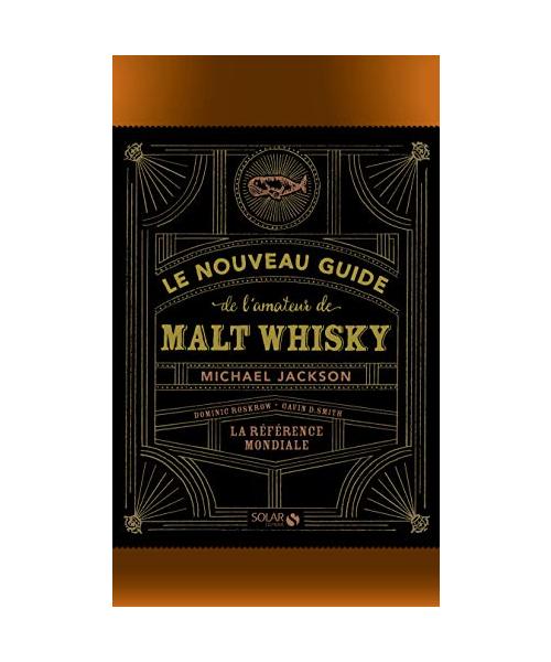 Le nouveau guide de l'amateur de malt whisky