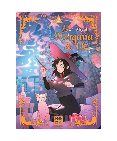 Morgana & Oz - tome 2