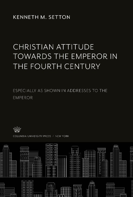 Christian Attitude Towards the Emperor in the Fourth Century