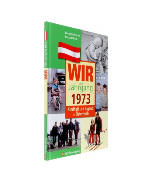 Kindheit und Jugend in Österreich: Wir vom Jahrgang 1973
