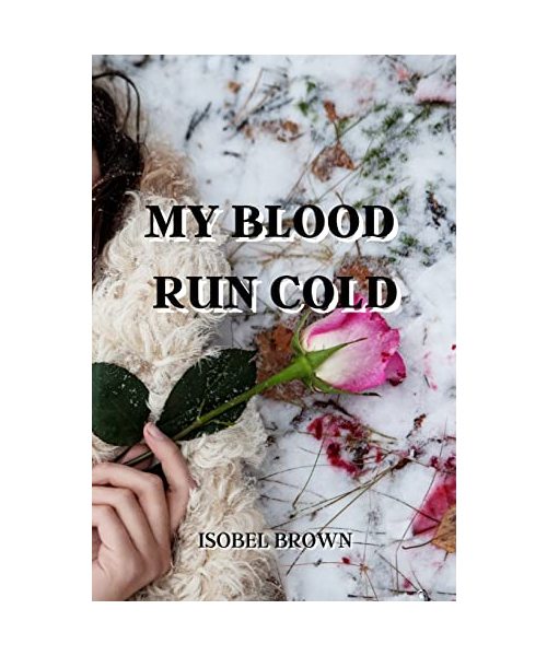 My Blood Run Cold