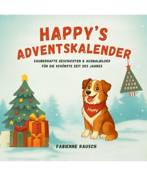 Happy’s Adventskalender: Zauberhafte Geschichten & Ausmalbilder für die schönste Zeit des Jahres