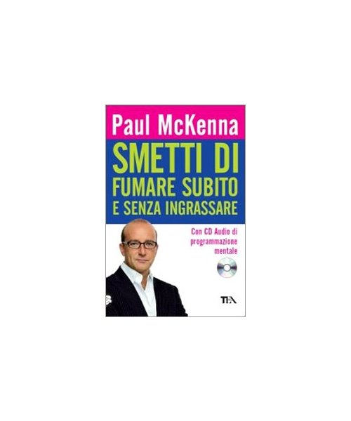 Smetti di fumare subito e senza ingrassare. Con CD Audio