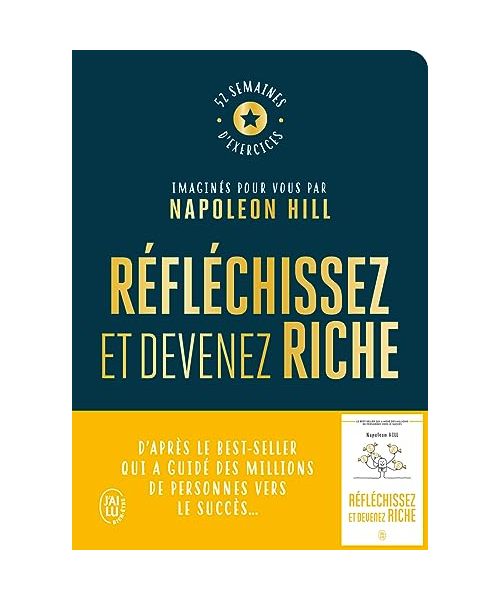 Réfléchissez et devenez riche - Le cahier d'exercices officiel: 52 semaines d'exercices imaginés pour vous par Napoleon Hill