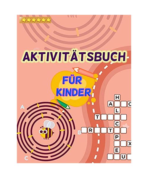Aktivitätsbuch für Kinder: Große Aktivität Buch für Kinder und Kinder aller Altersgruppen. Perfekte Activity-Bücher für Teens und Kleinkinder, die gerne Wortsuche, Ausmalen, Sudokus & Mazes spielen