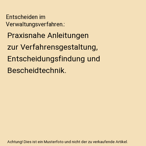 Entscheiden im Verwaltungsverfahren.