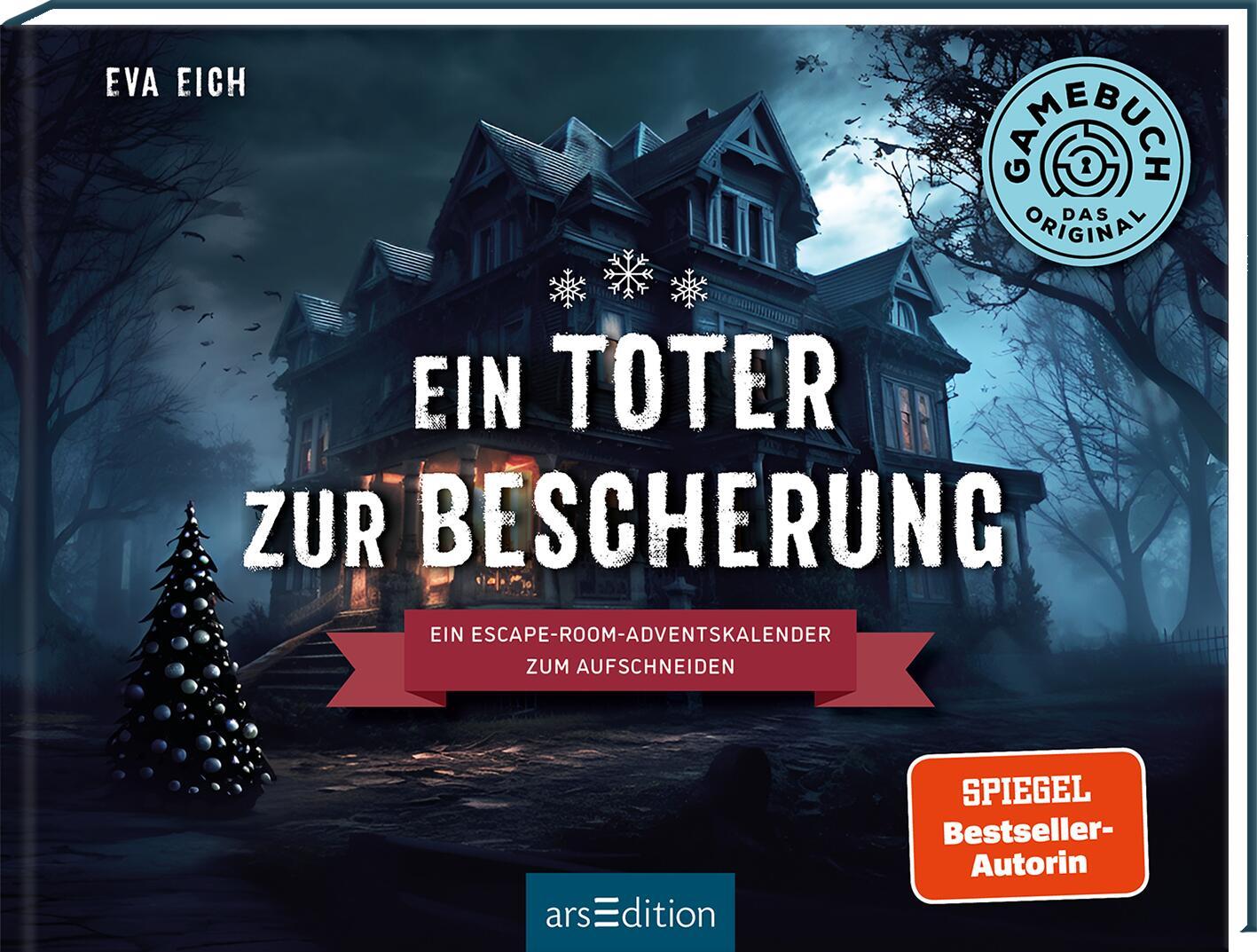 Ein Toter zur Bescherung: Ein Escape-Room-Adventskalender zum Aufschneiden | Das Original: Der neue Escape-Room-Adventskalender für Erwachsene von Eva Eich