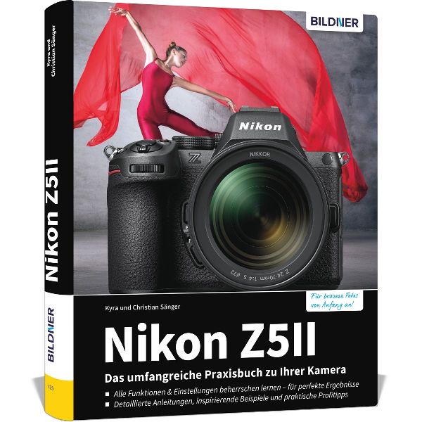 Nikon Z5II: Das umfangreiche Praxisbuch zu Ihrer Kamera