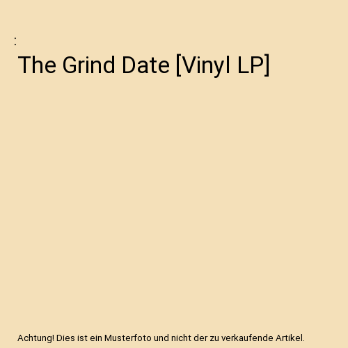 The Grind Date [Vinyl LP]
