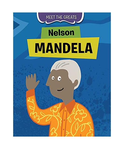 Nelson Mandela (Meet the Greats)