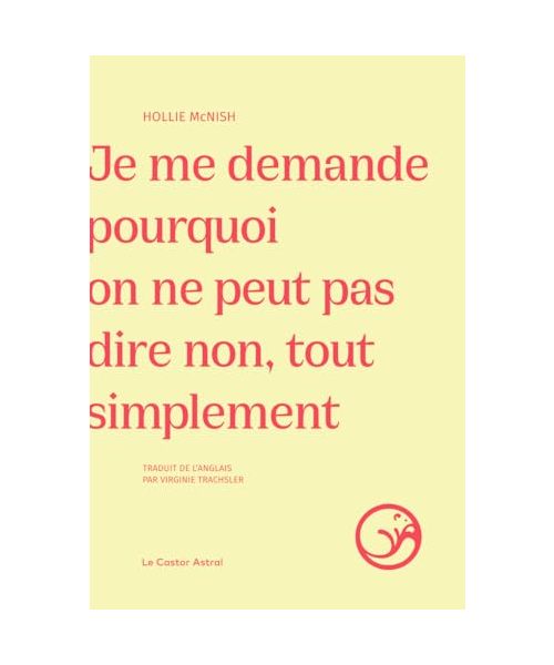 Je me demande pourquoi on ne peut pas dire non, tout simplement