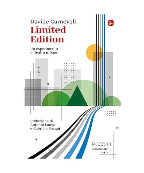 Limited edition. Un esperimento di teatro urbano