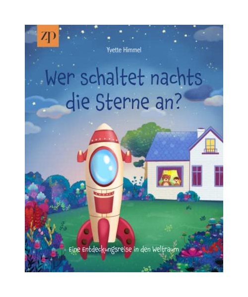 Wer schaltet nachts die Sterne an?: Eine Entdeckungsreise in den Weltraum