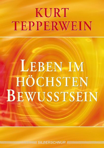 Leben im höchsten Bewusstsein