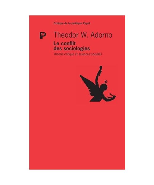 Le Conflit des sociologies: Théorie critique et sciences sociales