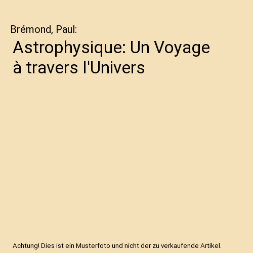Astrophysique: Un Voyage à travers l'Univers