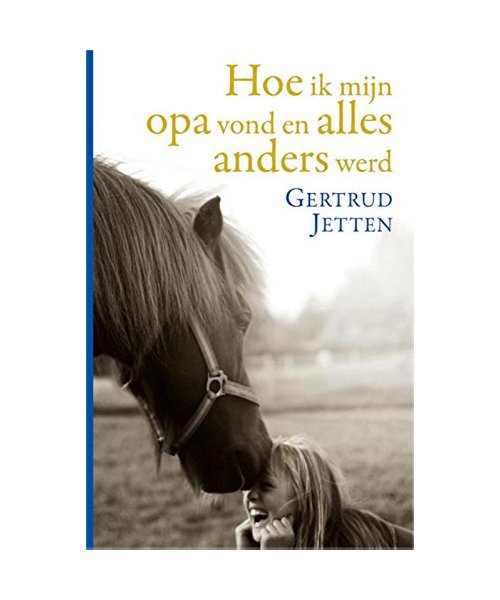 Hoe ik mijn opa vond en alles anders werd