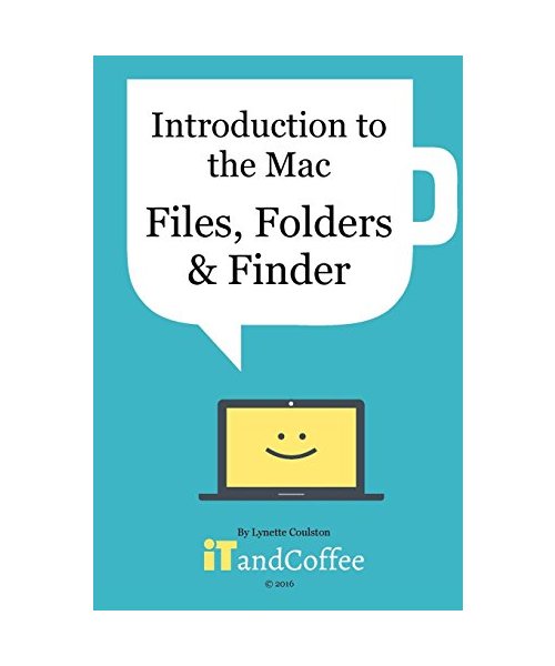 Files, Folders and Finder on your Mac (2016 Edition)
