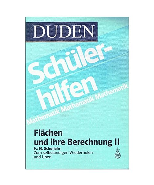 Flächen und ihre Berechnung II: 9./10. Schuljahr