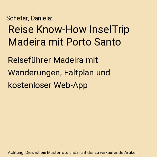 Reise Know-How InselTrip Madeira mit Porto Santo