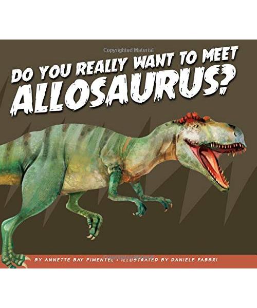 Do You Really Want to Meet Allosaurus?