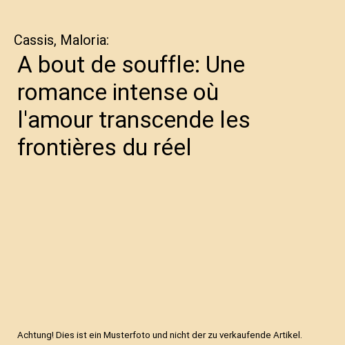 A bout de souffle: Une romance intense où l'amour transcende les frontières du réel