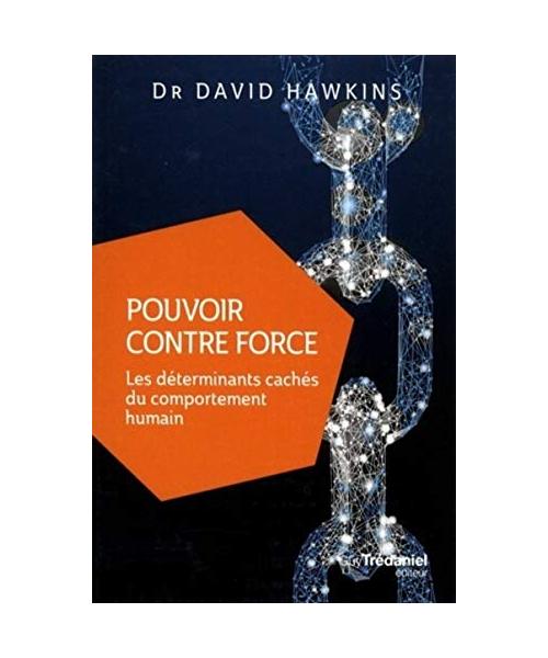 Pouvoir contre force: Les déterminants cachés du comportement humain