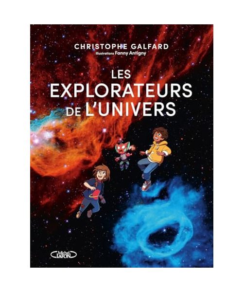 Les explorateurs de l'univers