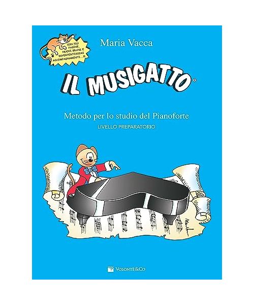 Il musigatto. Metodo per lo studio del pianoforte. Preparatorio
