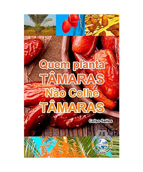 Quem Planta Tâmaras, Não Colhe Tâmaras - Uma Nova África: Colecção África