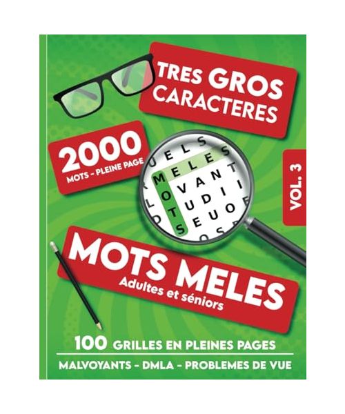 Mots mêlés adultes et séniors - vol.3 - 2000 mots - Très gros caractères - Malvoyants - DMLA - Problèmes de vue: 20 mots par grille - Grandes grilles ... adaptés aux problèmes de vue, Band 5)