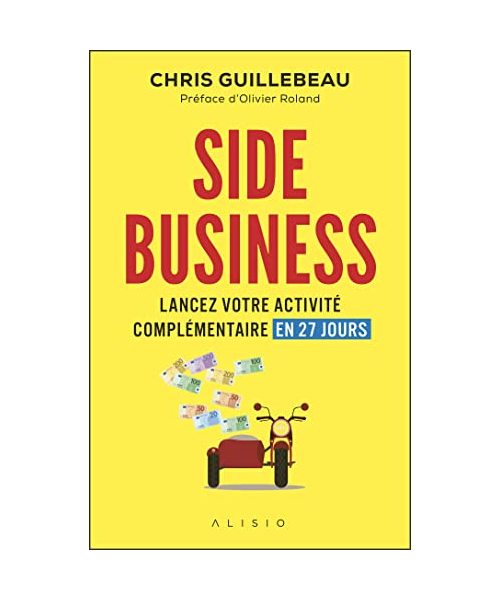 Side business: Lancez votre activité complémentaire en 27 jours