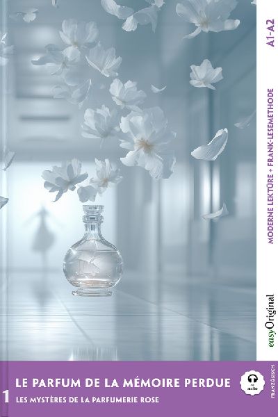 Le parfum de la mémoire perdue - Französische Krimi-Lektüre A1-A2 (+ Audio-Online)