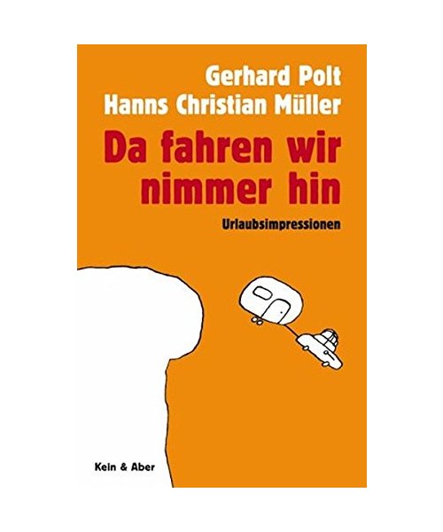 Da fahren wir nimmer hin: Urlaubsimpressionen