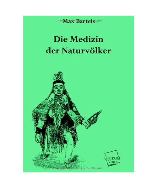 Die Medizin der Naturvölker