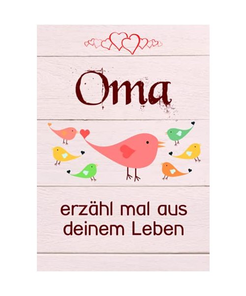Oma, erzähl mal aus deinem Leben: Liebevolles Buch zum Ausfüllen "Oma erzähl doch mal!"