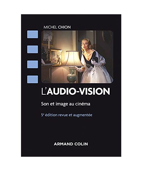 L'audio-vision - 5e éd. - Son et image au cinéma: Son et image au cinéma