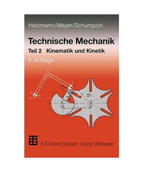 Technische Mechanik 2. Kinematik und Kinetik.