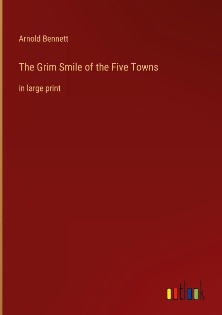 The Grim Smile of the Five Towns