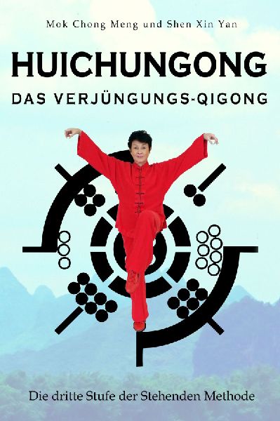 Huichungong - Das Verjüngungs-Qigong