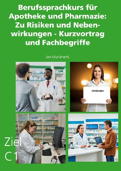 Berufssprachkurs für  Apotheke und Pharmazie: Zu Risiken und Nebenwirkungen - Kurzvortrag und Fachbegriffe