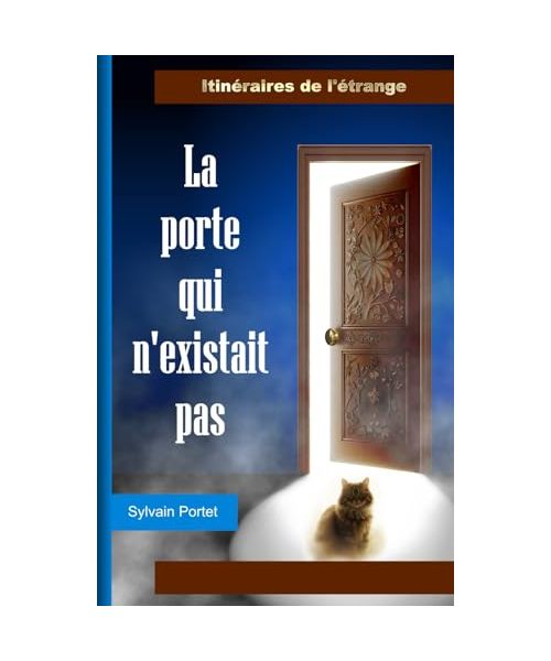 La porte qui n'existait pas (Itinéraires de l'étrange)